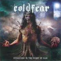 Coldfear : Decadence in the Heart of Man
